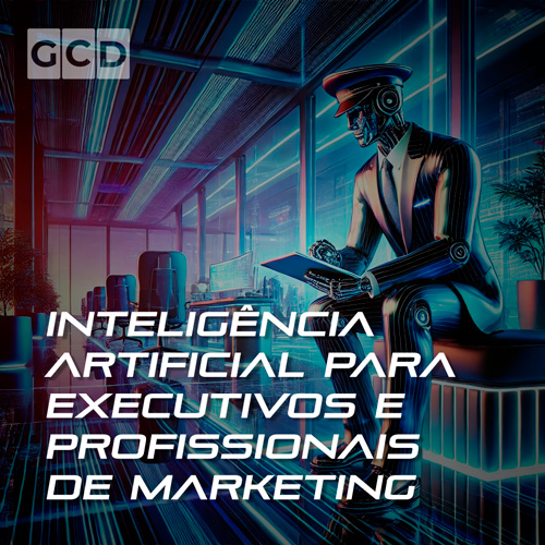 Inteligência Artificial para Executivos e Profissionais de Marketing